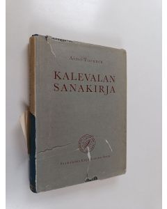 Kirjailijan Aimo Turunen käytetty kirja Kalevalan sanakirja