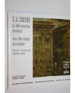 Kirjailijan Saara Peltola käytetty kirja K A Wrede ja 100-vuotias pasaasi = K A Wrede och den 100-åriga passagen : Helsinki's 100-year-old shopping arcade : 1888-1988