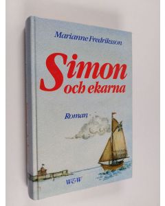 Kirjailijan Marianne Fredriksson käytetty kirja Simon och ekarna