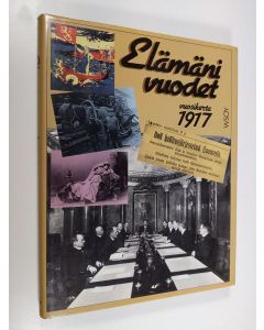 Kirjailijan Outi Pakkanen & Antero ym. Raevuori käytetty kirja Elämäni vuodet : Vuosikerta 1917, Ajankuvia vuosilta 1917-1937