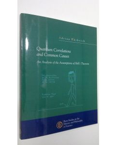 Kirjailijan Adrian Wuthrich käytetty kirja Quantum Correlatiosn and Common Causes : An Analysis of the Assumptions of Bell's Theorem