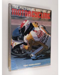 Kirjailijan Tony Middlehurst käytetty kirja Pictorial history of motorcycling