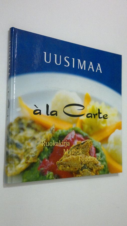 Osta Kurronen: Uusimaa a la carte : ruokakirja = matbok = foodbook | Leena  ym. Kurronen | Antikvariaatti Finlandia Kirja