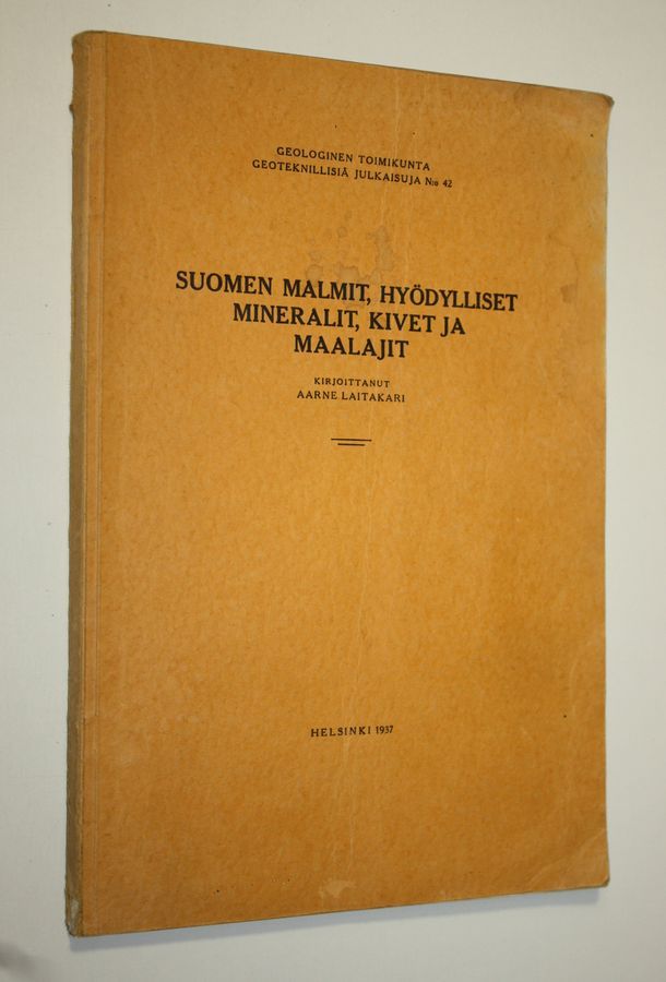 Osta Laitakari: Suomen malmit, hyödylliset mineraalit, kivet ja maalajit |  Aarne Laitakari | Antikvariaatti Finlandia Kirja