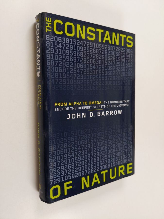 John D. Barrow The Constants of Nature From Alpha to Omega