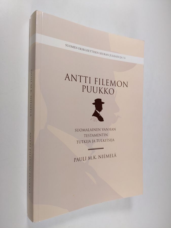 Osta Niemelä: Antti Filemon Puukko - Suomalainen Vanhan testamentin tutkija  ja tulkitsija | Pauli M. K. Niemelä | Antikvariaatti Finlandia Kirja