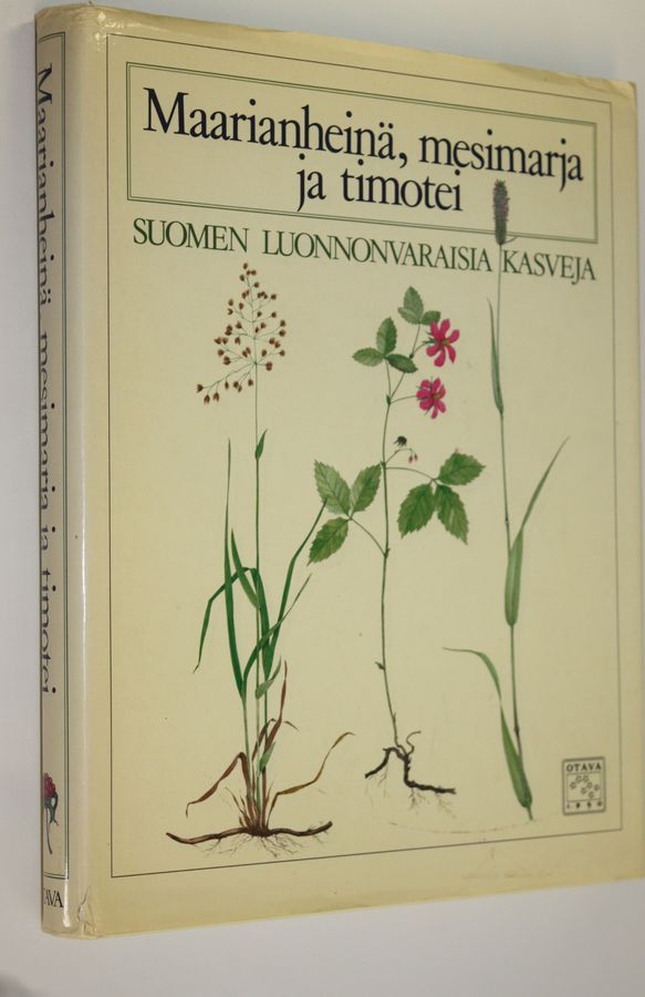 Osta Hinneri: Maarianheinä, mesimarja ja timotei : Suomen luonnonvaraisia  kasveja | Sakari Hinneri | Antikvariaatti Finlandia Kirja