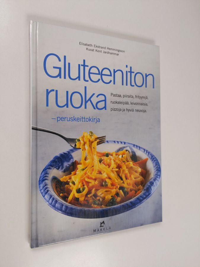 Elisabeth Ekstrand Hemmingsson : Gluteeniton ruoka : peruskeittokirja