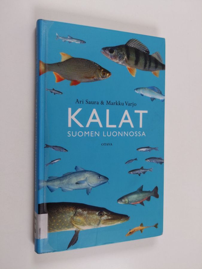 Osta Varjo, Saura: Kalat Suomen luonnossa | Markku Varjo & Ari Saura |  Antikvariaatti Finlandia Kirja