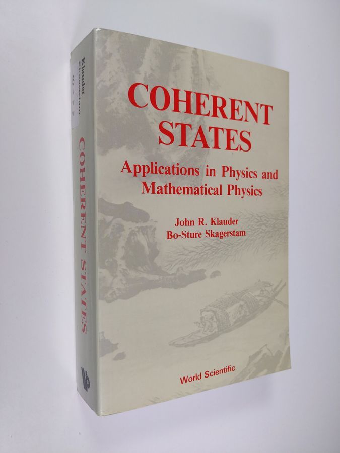 John R. Klauder & Bo-Sture Skagerstam : Coherent States 