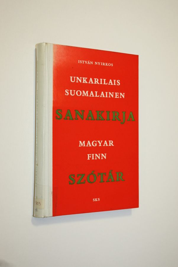 Istvan Nyirkos : Unkarilais-suomalainen sanakirja = Magyar-finn szotar