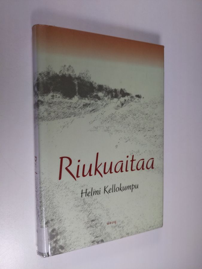 Osta Kellokumpu: Riukuaitaa : kertomuksia | Helmi Kellokumpu |  Antikvariaatti Finlandia Kirja