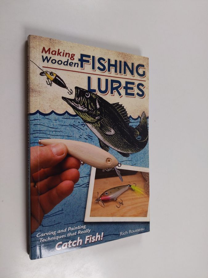 Making Wooden Fishing Lures by Rich Rousseau