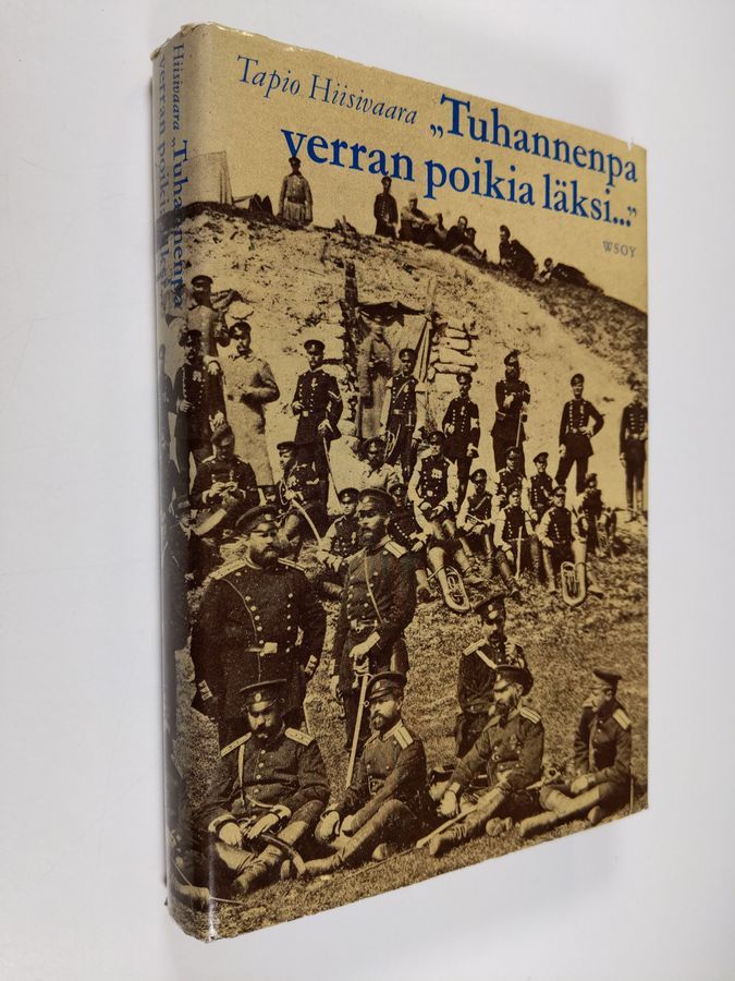 Buy Hiisivaara: Tuhannenpa verran poikia läksi : Suomen kaarti Balkanin  sodassa 1877-1878 | Tapio Hiisivaara | Used Book Store Finlandia Kirja