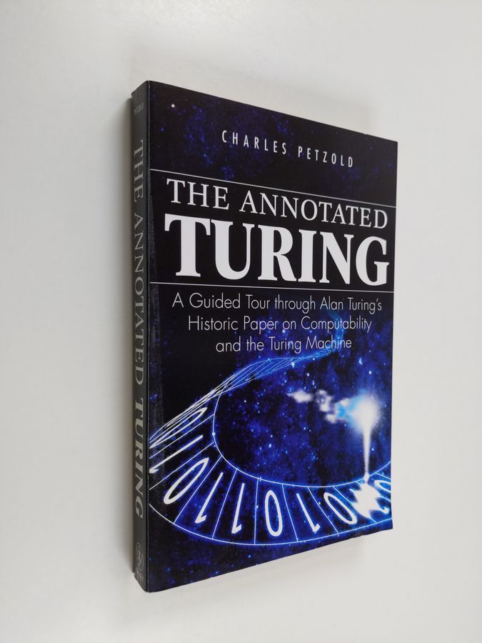 The Annotated Turing: A Guided Tour Through Alan Turing's Historic