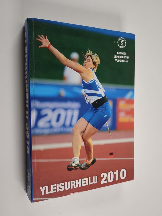 Yleisurheilu 2010 : Suomen Urheiluliiton vuosikirja