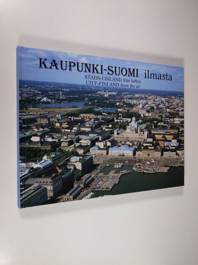 Osta : Kaupunki-Suomi ilmasta = Stads-Finland från luften = City-Finland  from the air | | Antikvariaatti Finlandia Kirja