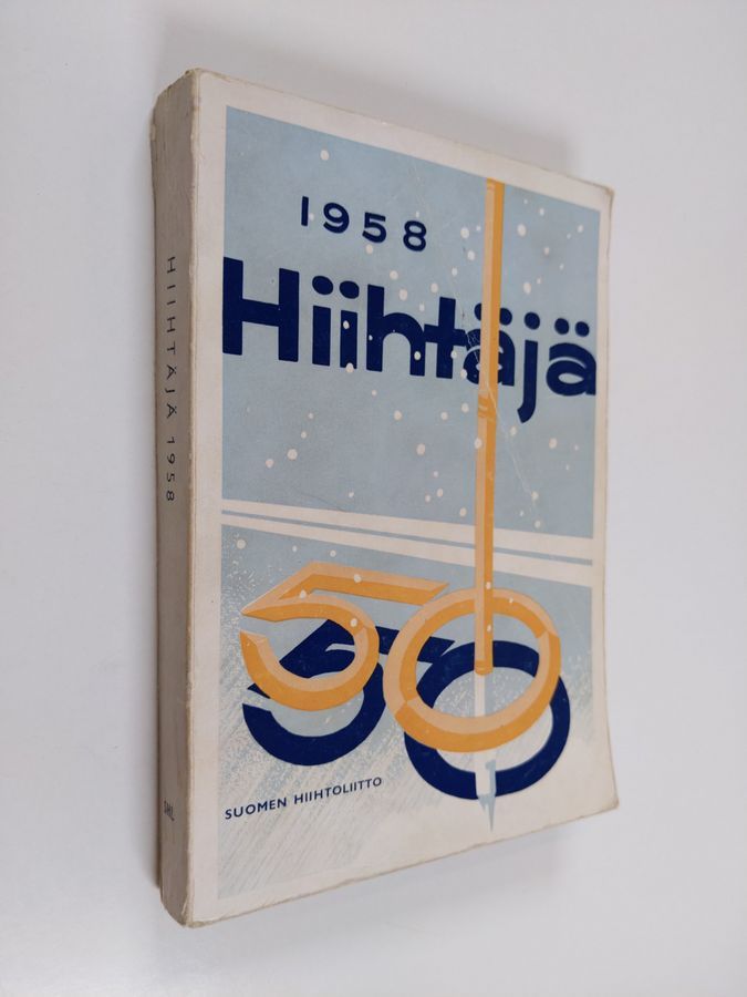 Hiihtäjä 1958 : Suomen Hiihtoliiton vuosikirja