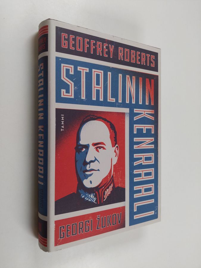 Geoffrey Roberts : Stalinin kenraali : Georgi Žukov
