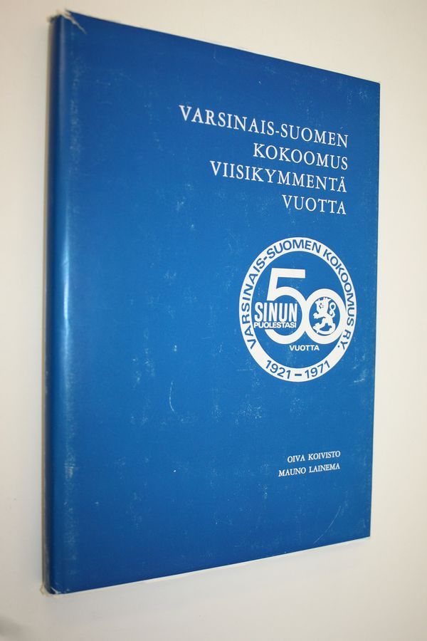 Osta Koivisto: Varsinais-Suomen kokoomus viisikymmentä vuotta | Oiva  Koivisto | Antikvariaatti Finlandia Kirja