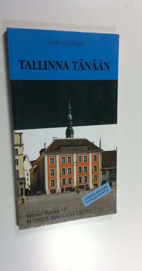 Tapio Lehtinen : Tallinna tänään