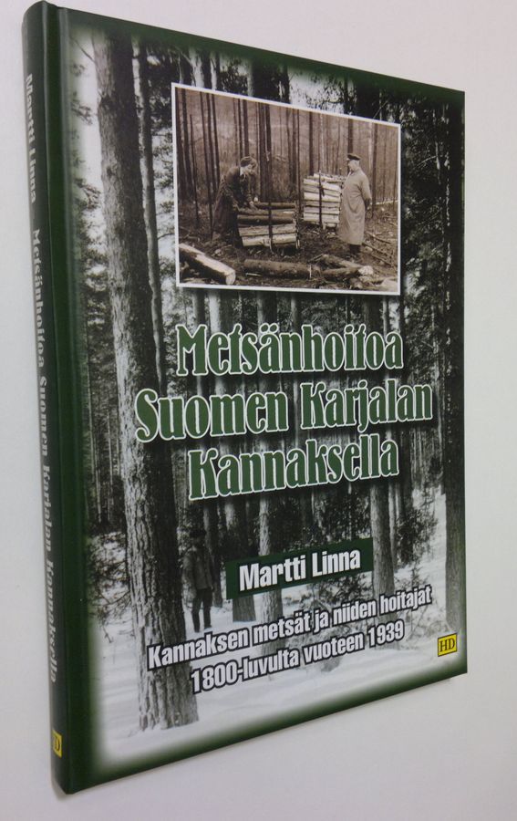 Buy Linna: Metsänhoitoa Suomen Karjalan kannaksella : Kannaksen metsät ja  niiden hoitajat 1800-luvulta vuoteen 1939 | Martti Linna | Used Book Store  Finlandia Kirja