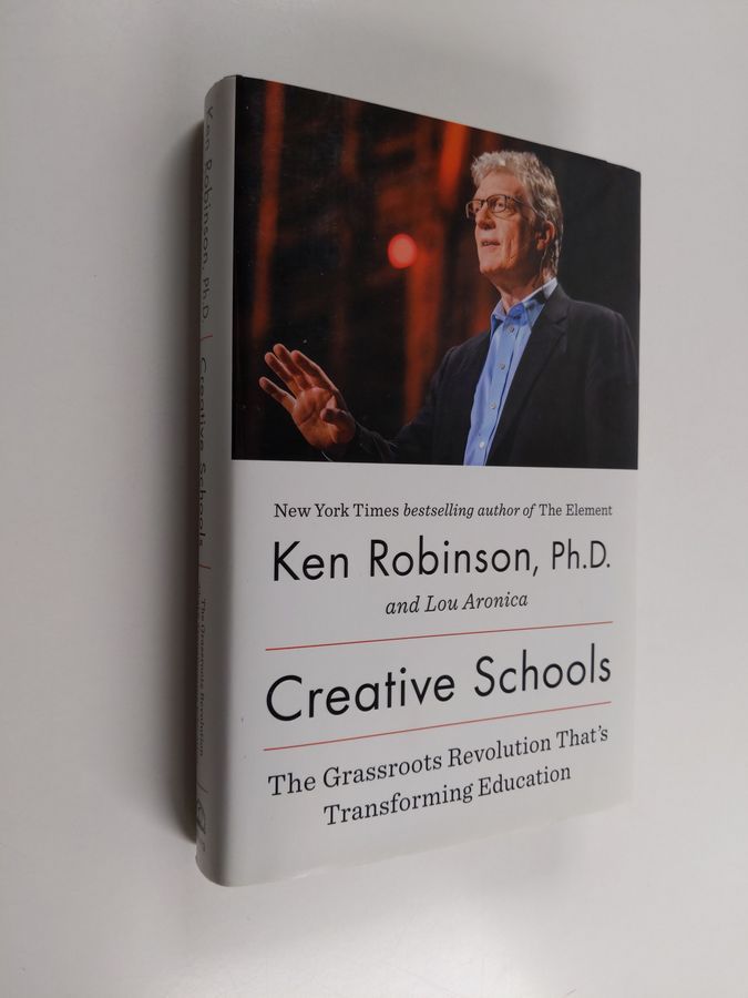 Creative Schools: The Grassroots Revolution That's Transforming Education