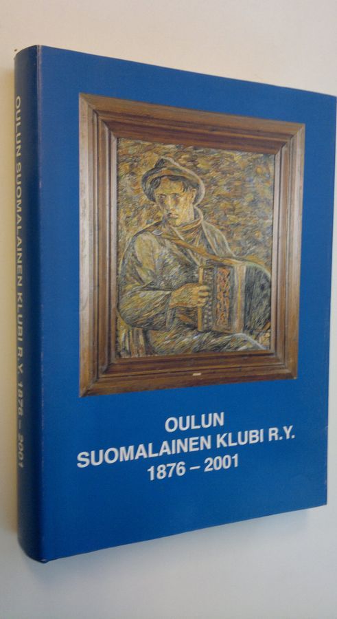 Buy : Oulun suomalainen klubi ry 1876-2001 | | Used Book Store Finlandia  Kirja