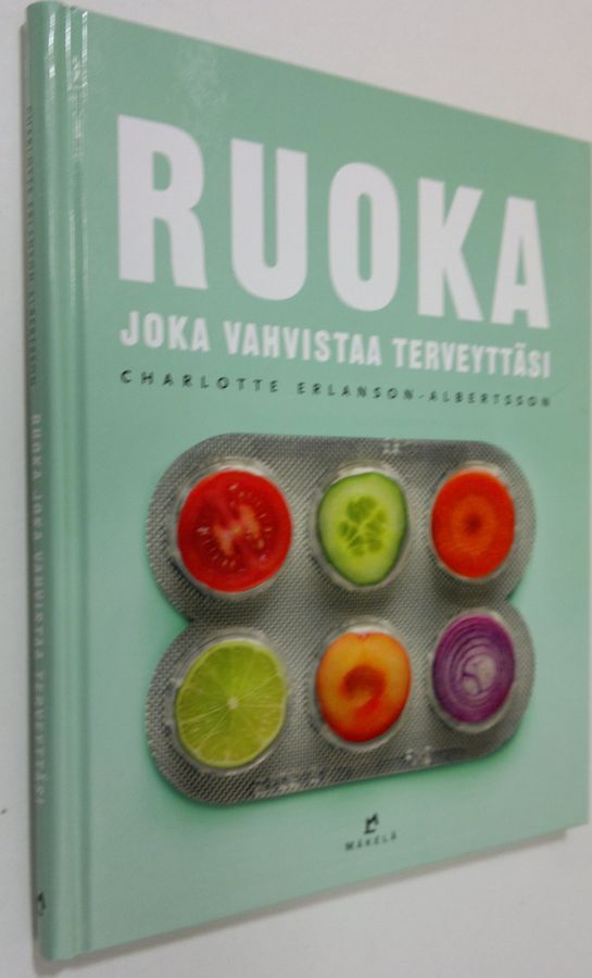 Charlotte Erlanson-Albertsson : Ruoka joka vahvistaa terveyttäsi  (ERINOMAINEN)