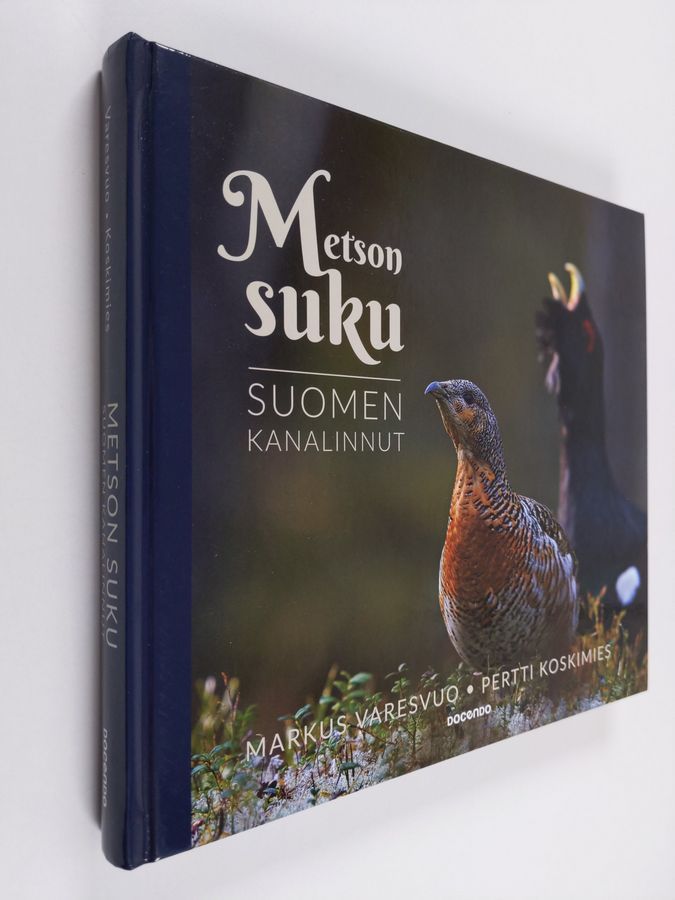 Markus Varesvuo : Metson suku : Suomen kanalinnut (ERINOMAINEN)