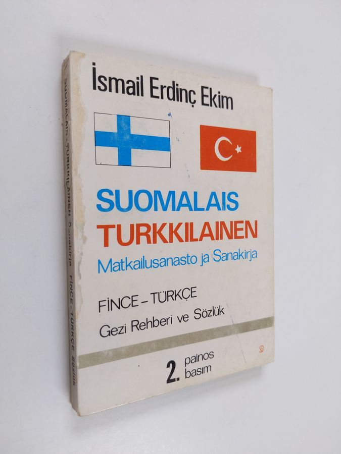 Osta Ekim: Suomalais-turkkilainen matkailusanasto ja sanakirja Fince-Türkce  gezi rehberi ve sözlük - Fince-Türkce gezi rehberi ve sözlük | Ismail  Erdinc Ekim | Antikvariaatti Finlandia Kirja