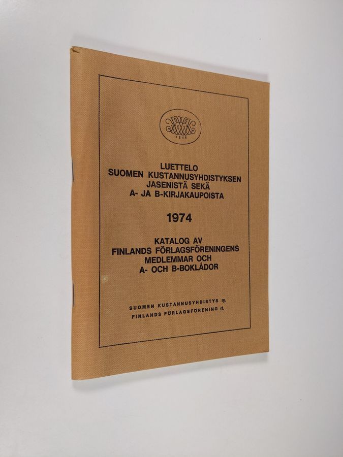 Luettelo Suomen kustannusyhdistyksen jäsenistä sekä A- ja B-kirjakaupoista  1974 - Katalog av Finlands förlagsföreningmedlemmar och A- och B-boklådor