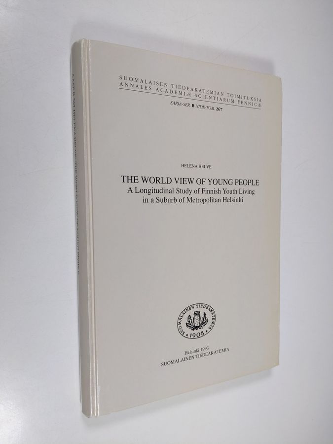 Helena Helve : The world view of young people : a longitudinal study of  finnish youth living in a suburb of metropolitan Helsinki