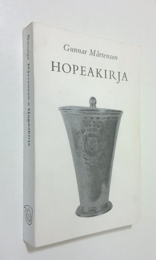 Gunnar Mårtenson : Hopeakirja : Suomen hopea- ja kultaseppätaidon vaiheita  keskiajalta 1870-luvulle