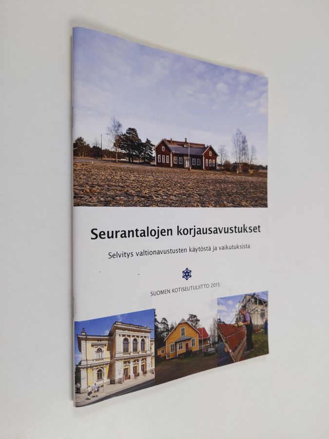Johanna Hakanen : Seurantalojen korjausavustukset : selvitys  valtionavustusten käytöstä ja vaikutuksista
