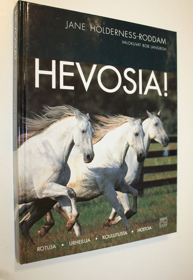 Osta Holderness-Roddam: Hevosia! : rotuja, urheilua, koulutusta, hoitoa |  Jane Holderness-Roddam | Antikvariaatti Finlandia Kirja