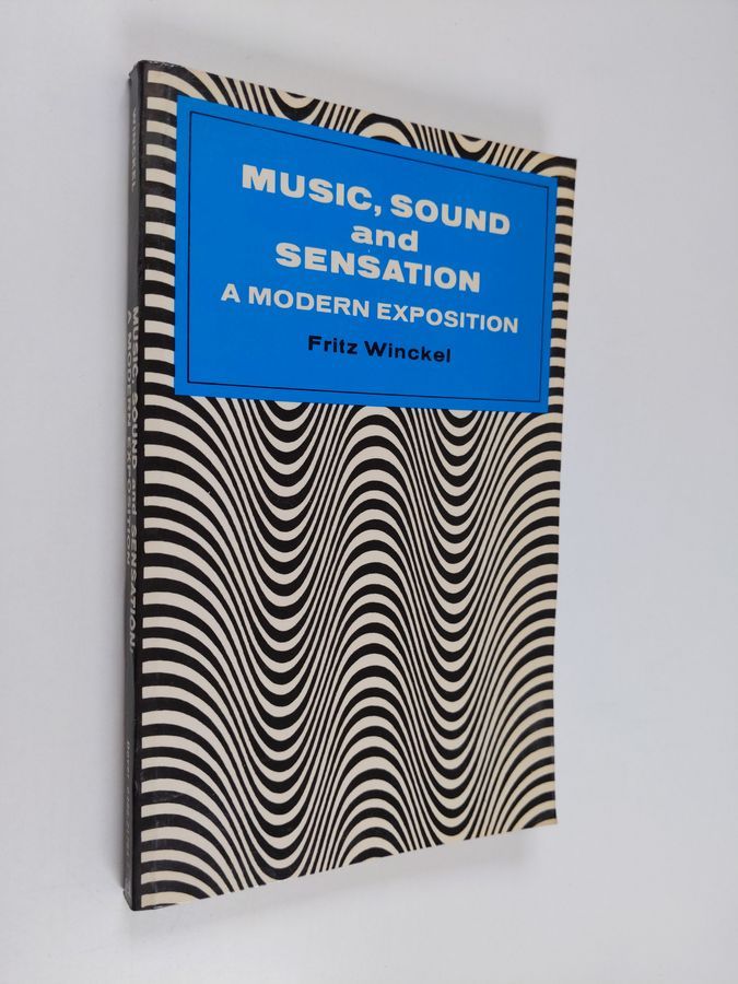 Music, Sound and Sensation: A Modern Exposition