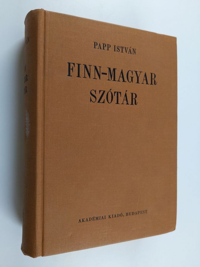 Osta Istvan: Finn-Magyar szotar ; Suomalais-Unkarilainen sanakirja | Papp  Istvan | Antikvariaatti Finlandia Kirja