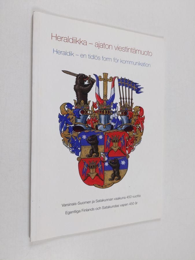 Tom C. Bergroth : Heraldiikka - ajaton viestintämuoto : Varsinais-Suomen ja  Satakunnan vaakuna 450 vuotta = Heraldik - en tidlös form för kommunikation  : Egentliga Finlands och Satakundas vapen 450 år - Varsinais-Suomen ja  Satakunnan vaakuna 450 vuotta -