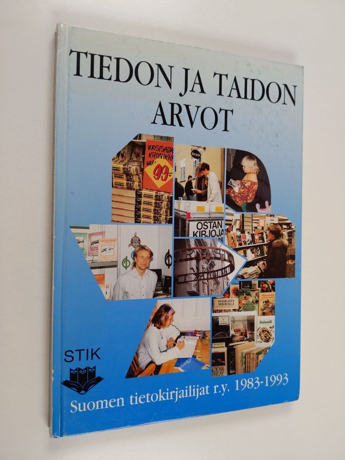 Tiedon ja taidon arvot : Suomen tietokirjailijat ry. 1983-1993