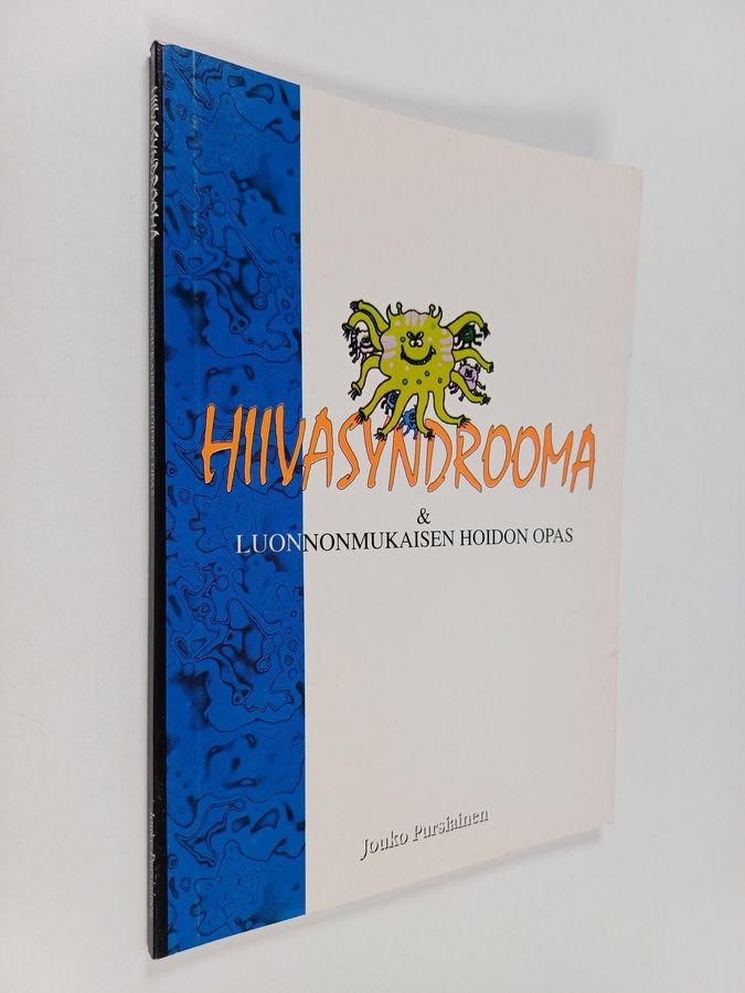 Jouko Pursiainen : Hiivasyndrooma & luonnonmukaisen hoidon opas