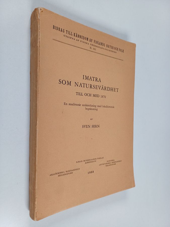 Sven Hirn : Imatra som natursevärdhet till och med 1870 : en reselitterär undersökning med lokalhistorisk begränsning