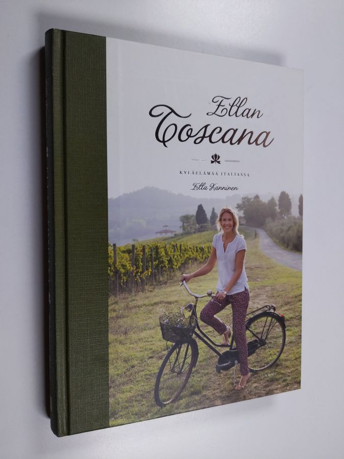 Ella Kanninen : Ellan Toscana : kyläelämää Italiassa
