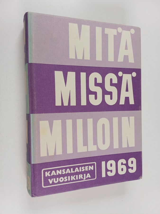 Mitä missä milloin 1969 : kansalaisen käsikirja