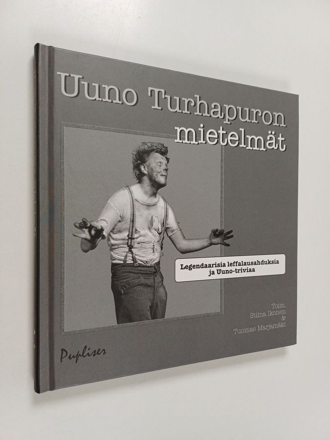 Uuno Turhapuron mietelmät : legendaarisia leffalausahduksia ja Uuno-triviaa