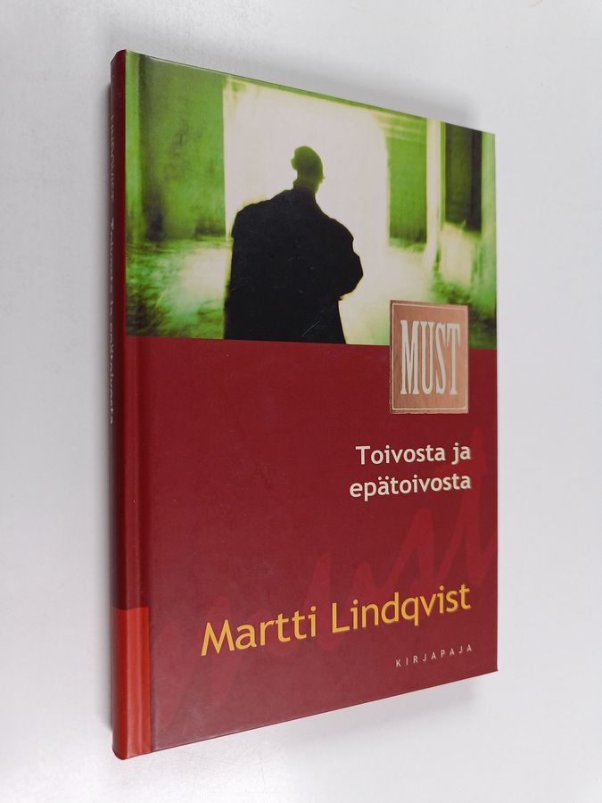 Martti Lindqvist : Toivosta ja epätoivosta