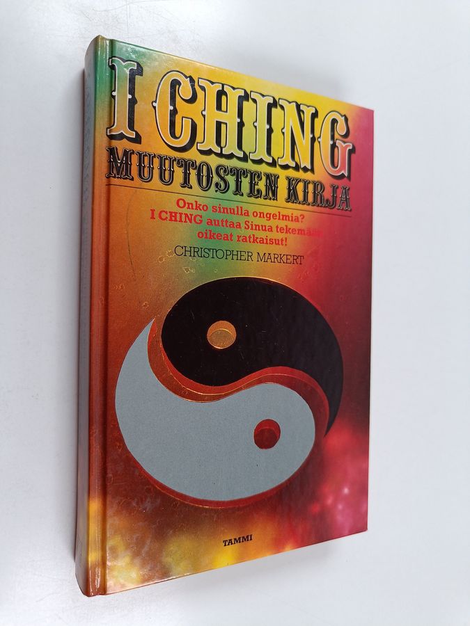 Christopher Markert : I Ching : muutosten kirja