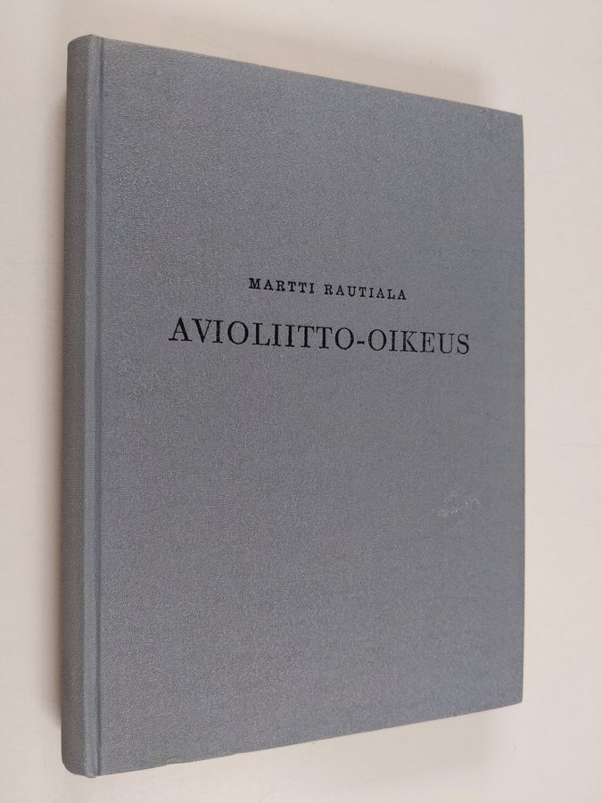 Martti Rautiala : Avioliitto-oikeus