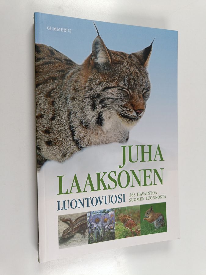 Juha Laaksonen : Luontovuosi : 365 havaintoa Suomen luonnosta