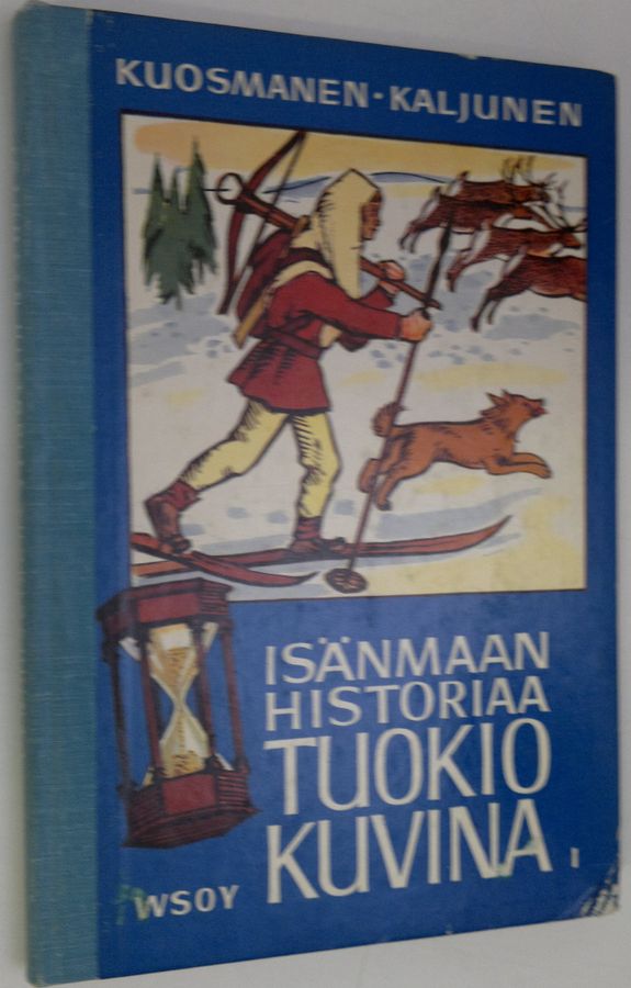 Paavo Kuosmanen : Isänmaan historiaa tuokiokuvina 1 : Suomen historian lukemisto